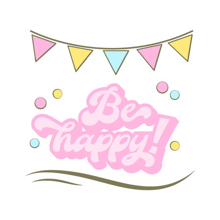 Be Happy-happy birthday badge. greeting lettering with flags. Birthday greeting card decoration design, vector illustration. Greeting celebrate label, party celebration logo.のイラスト素材