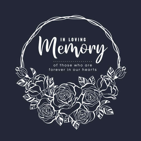 In loving memory of those who are forever in our hearts text in abstract line drawing rose blossom circle wreath frame on dark background vector designのイラスト素材