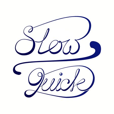 Slow and quick hand drawn ink calligraphy words on white boardのイラスト素材