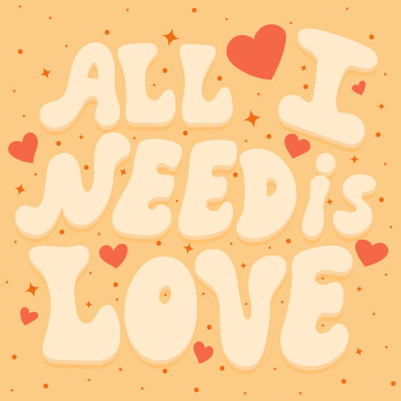 All I need is love slogan. Cartoon groovy text.のイラスト素材