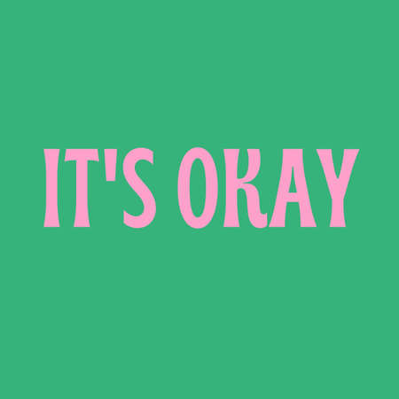 It's Okay Typography Pink Quotes With Green Backgroundの写真素材