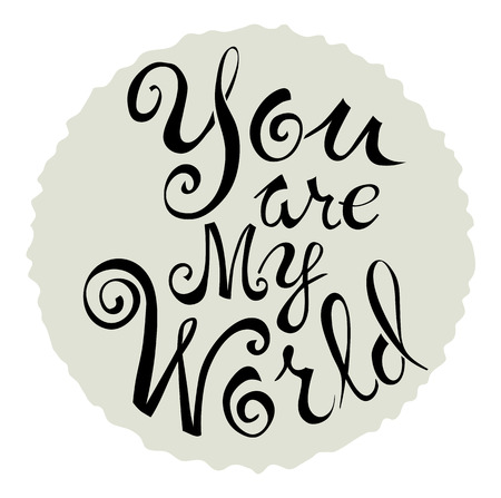 Text of You are my world, on a gray circle, a stylized globeのイラスト素材