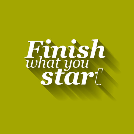 Minimalistic text lettering of an inspirational saying Finish what you startのイラスト素材