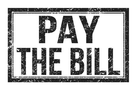 PAY THE BILL, words written on black rectangle stamp signの写真素材