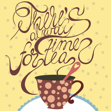 Stylish concept card with lettering - There's always time for teaのイラスト素材