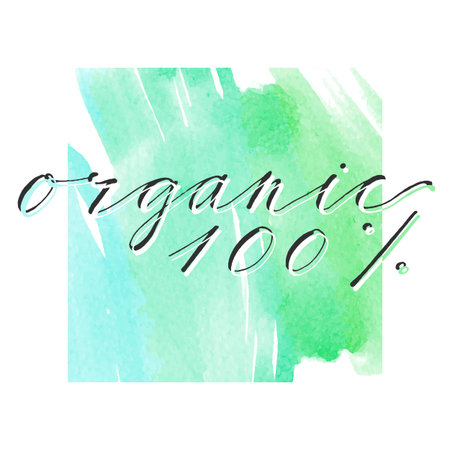 Hand drawn vector lettering. Phrase 100 organic by hand. . Handwritten modern calligraphy on watercolor style background. Inscription for postcards, posters, prints, packages.のイラスト素材