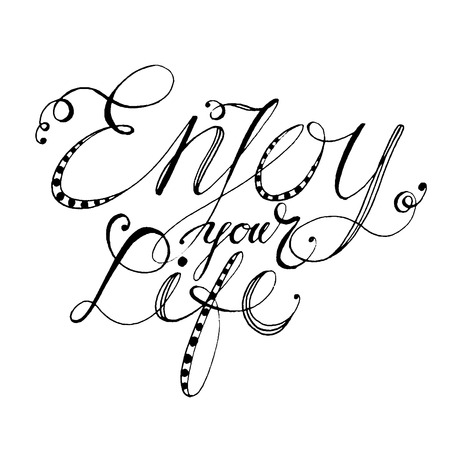 Hand drawn vector lettering. Words Enjoy your life by hand. Isolated vector illustration. Handwritten modern calligraphy. Inscription for postcards, posters, prints, greeting cards.のイラスト素材