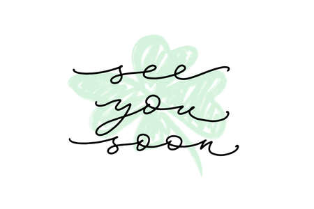 See you soon words. Hand drawn creative calligraphy and brush pen lettering, thin script design with four-leaf clover on background.のイラスト素材