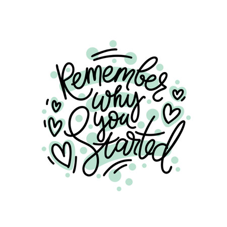 Remember why you started script modern lettering with spots on the background. Vector design for stickers, social media, cards, banners.のイラスト素材
