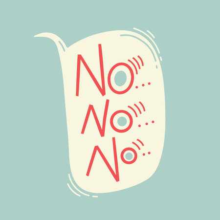 No no no speech bubble. Vector shape with lettering. Vector illustration for print on t shirt, card, poster, hoodies etc.のイラスト素材