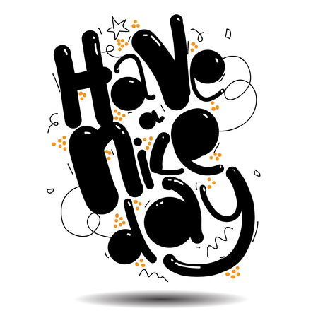 have a nice day vector greeting card. lettering artのイラスト素材