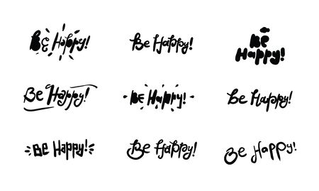 Be happy inscription 9 elements set.  Positive quote for greeting cards, posters, and print elements.のイラスト素材