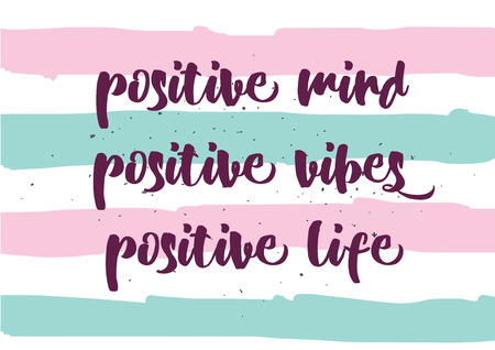 Positive mind, vibes, life inspirational inscription. Greeting card with calligraphy. Hand drawn lettering design. Photo overlay. Typography for banner, poster or clothing design. Vector invitation.のイラスト素材