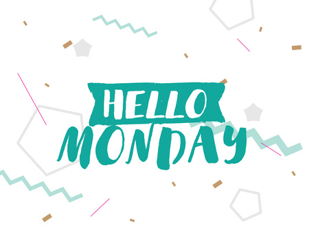 Hello Monday. Positive inspirational quote on abstract geometric background. Hand drawn ink, motivational text. Hipster trendy style typography. Lettering poster, banner, greeting card.のイラスト素材