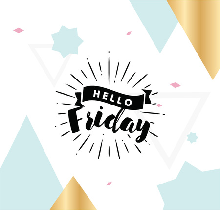 Hello Friday. Inspirational quote. Typography for calendar or poster, invitation, greeting card or t-shirt. Vector lettering, calligraphy design. Text backgroundのイラスト素材
