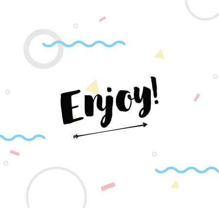 Enjoy, inspirational quote, motivation. Typography for poster, invitation, greeting card or t-shirt. Vector lettering, inscription, calligraphy design. Text backgroundの写真素材