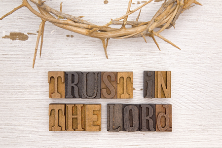 Trust in the Lord - A quote from the Bibleの写真素材