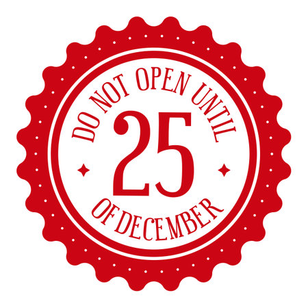 Do not open until 25 of december - holiday stamp design. Christmas decorative element for handmade gifts. Vector illustration on white background.のイラスト素材