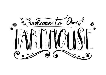 Welcome to our farmhouse, hand letter and greeting card, quote and font styleのイラスト素材