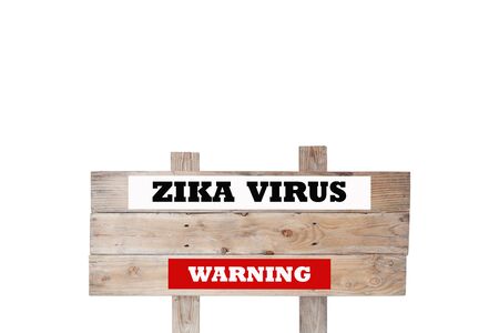 Zika virus warning word on wooden signboard white backgroundの写真素材