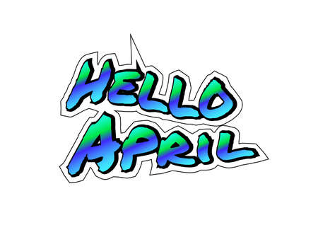 Hello April text with font characters and colors like urban style. Characterized by street art, it can be applied to more varied mediums, such as stickers, labels, banners, posters.のイラスト素材