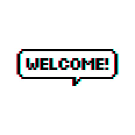 Pixel art speech bubble text saying Welcome 8-bit with glitch effect - isolated vector illustrationのイラスト素材