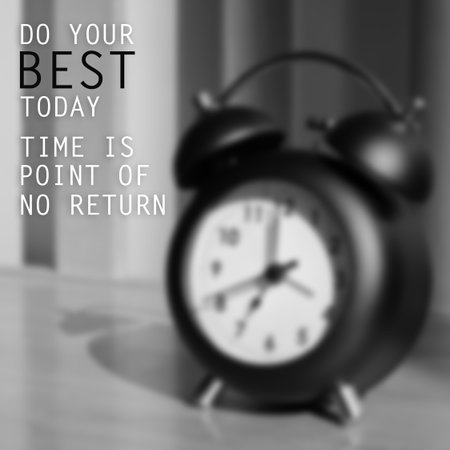 Inspiration quote : Do your best today,Time is point of no return