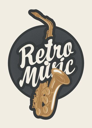 Music emblem or poster with calligraphic inscription Retro music and saxophone on a background of vinyl record. Vector illustration, suitable for flyer, banner, icon, cover, design element, invitationのイラスト素材