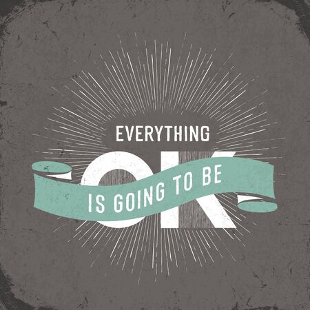 Vintage poster with "Everything is going to be ok" Letteringのイラスト素材