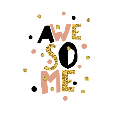 Golden Awesome quote print in vector. Golden glitter letters and golden chaotic dots.のイラスト素材