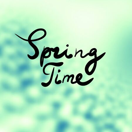 Lettering on blur background. Hand sketched. Springtime