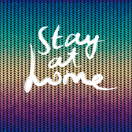 Lettering Stay at home on abstract knitting background. Vector imageのイラスト素材