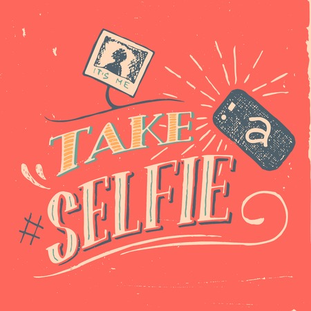 Take a selfie vintage motivation poster hand-letteringのイラスト素材