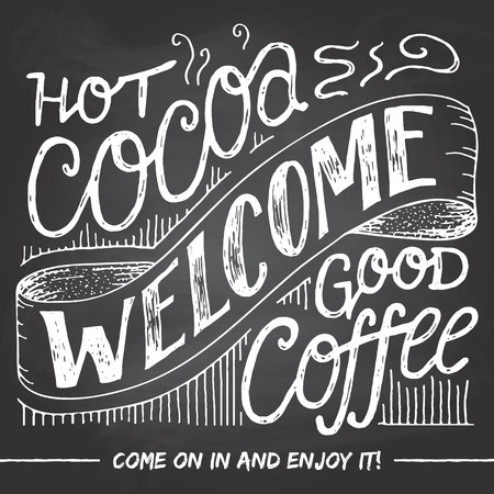 Welcome to the cafe for a hot cocoa and good coffee. A welcome sign for cafes or shop visitors on blackboard background with chalk. Hand letteringのイラスト素材