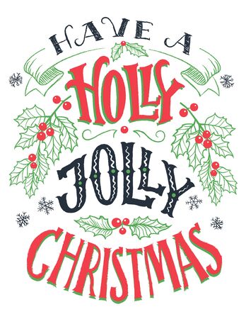 Have a holly jolly Christmas. Vintage hand lettering isolated on white. Holiday typography posterのイラスト素材