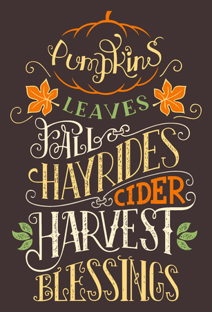Pumpkins leaves fall hay rides cider harvest blessings. Hand lettering home decor sign. Hand-drawn typography holiday posterのイラスト素材
