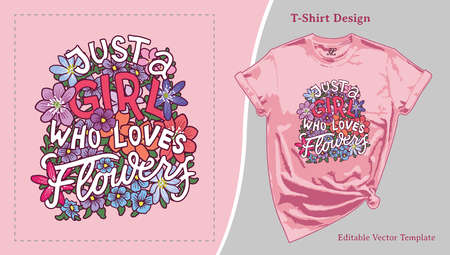Just a Girl Who Loves Flowers T-Shirt Design. Plant Lady Tee, Mothers Day Gift. Vector Illustrationのイラスト素材