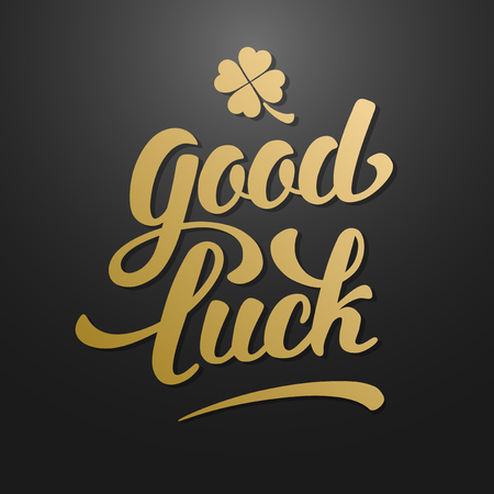 Calligraphic Inscription with Wishes a Good Luck for St. Patrick Day and other Life Events. Clover with Four Leaves - Talisman for Success, Wealth. Hand Drawn Lettering. Vector Illustration.のイラスト素材