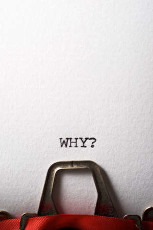 Ask why? written with a typewriter.の写真素材