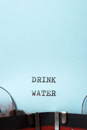 Drink water phrase written with a typewriter.の写真素材