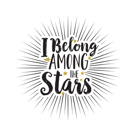 Hand drawn text I belong among the stars with yellow stars on a white background. Motivation, lettering, motto, logo, creative concept as a vector illustrationのイラスト素材