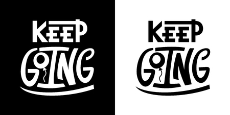 Keep going quote. Typography lettering text on white and black background. Hand drawn T-shirt print design, social media photo overlay, poster, motivational phrasesのイラスト素材