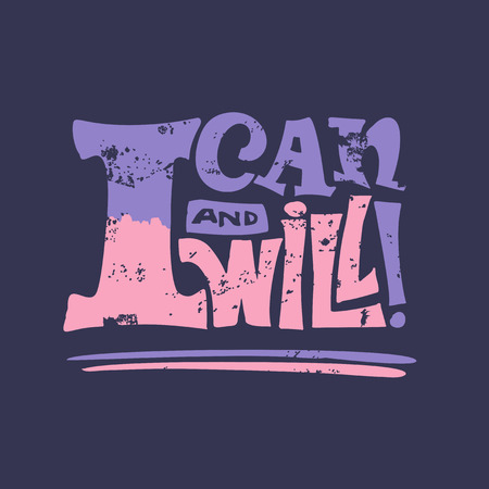 I can and will motivational poster quote. Positive text to boost the office productivity and personal mood. Vector illustration on dark backgroundのイラスト素材