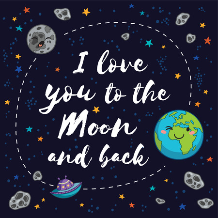 I Love You To The Moon And Back - romantic inspirational quote. Fantastic childish background in bright colors with planet, stars and comets.のイラスト素材