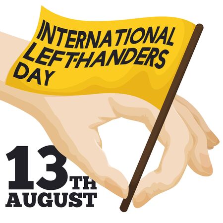Poster with a yellow flag gripped by a hand, celebrating International Left-handers Day in August 13.のイラスト素材