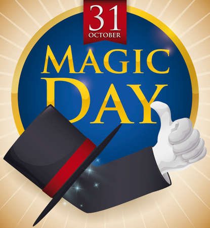 Round button with hand saluting at you with thumb up gesture coming out from a magician hat to celebrate Magic Day in October 31.のイラスト素材