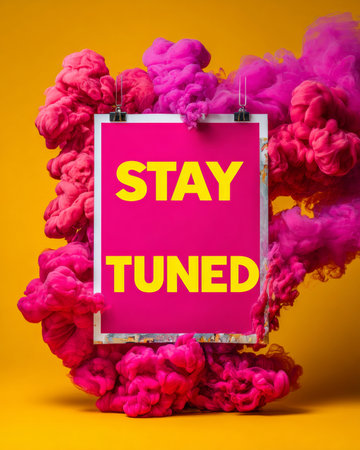 A vibrant pink sign with the phrase 'Stay Tuned' in bold yellow letters, surrounded by swirling pink and purple ink against a bright orange background.の素材