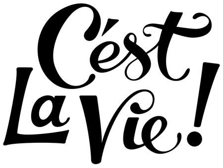 "Cest la vie" = "That's life" in French. Vector version of my own calligraphyのイラスト素材