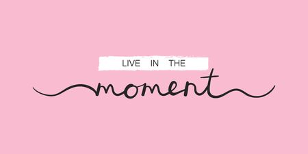 Live in the moment, inspirational lettering quote. Typography slogan for t shirt printing, graphic design.のイラスト素材