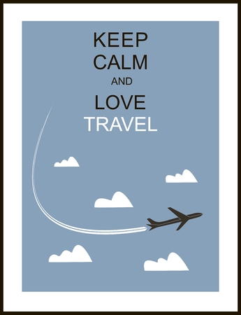 Travel and tourism background , and slogan "Keep calm and love travel"のイラスト素材